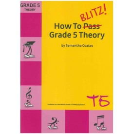 How to Blitz Grade 5 Theory Coates, S.